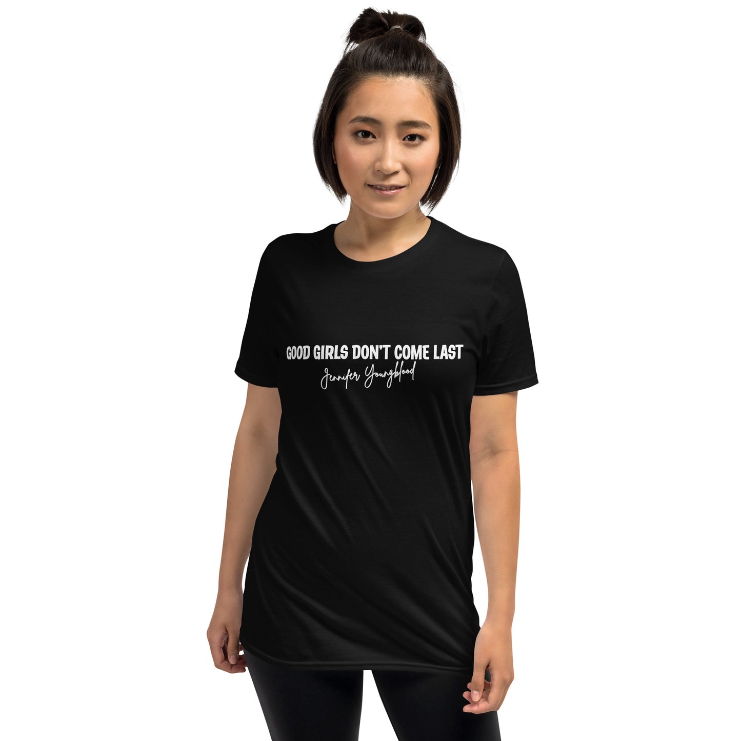 Good Girls Don't Come Last - Short-Sleeve T-Shirt