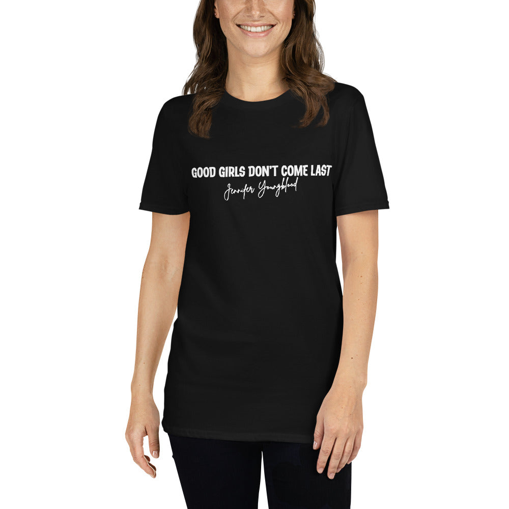 Good Girls Don't Come Last - Short-Sleeve T-Shirt