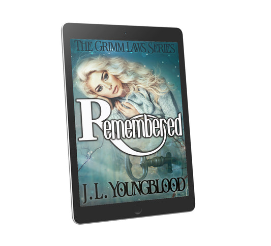 Remembered (Book 2 of The Grimm Laws)