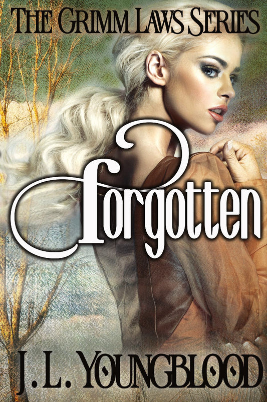 Forgotten (Grimm Laws Book Two) - EBOOK