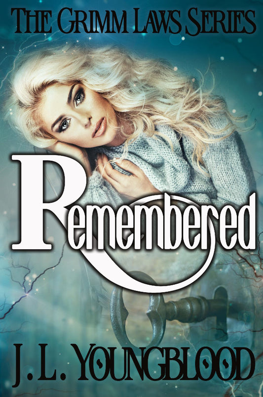 Remembered (Grimm Laws Book Three) - EBOOK