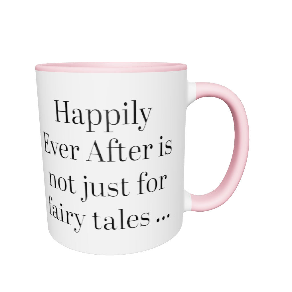 Happily Ever After Is Not Just For Fairy Tales