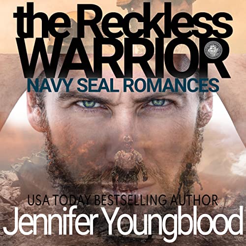 The Reckless Warrior: Jennifer's Navy SEAL Romance, Book 1- Audiobook