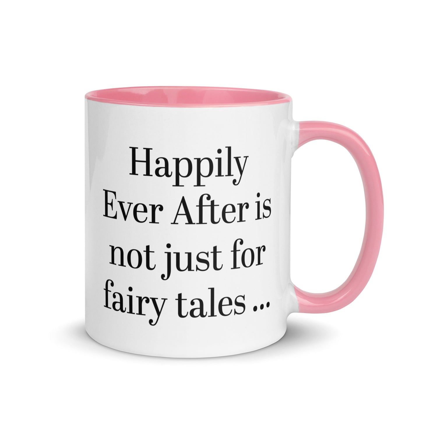 Happily Ever After Is Not Just For Fairy Tales